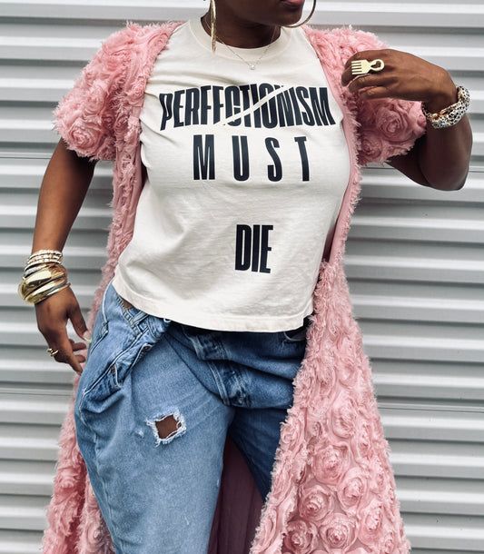 Perfectionism Must Die Tee